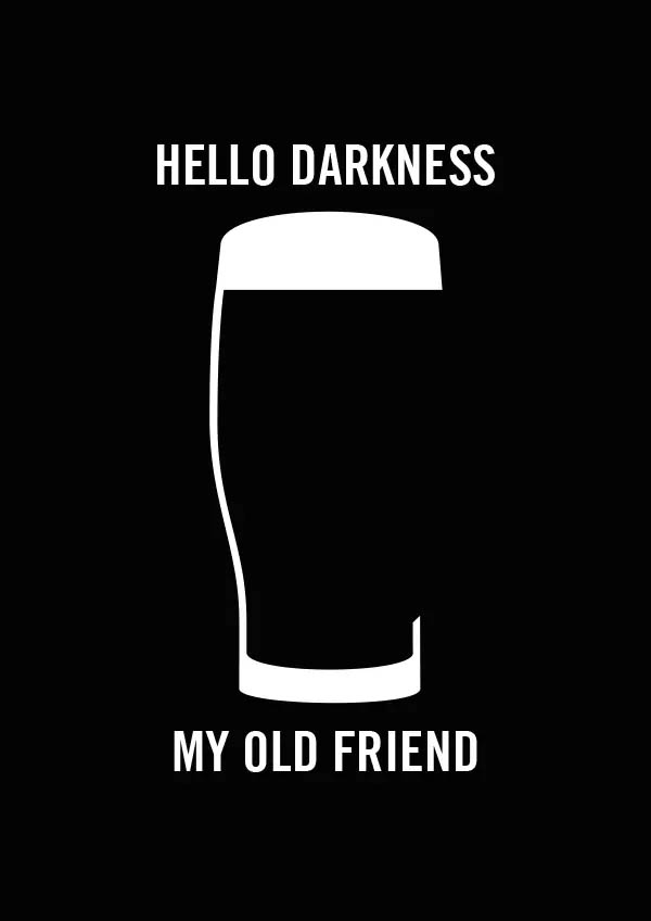 Hello Darkness - My old friend - Guinness - Poster