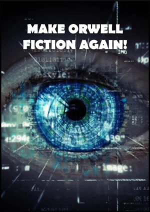 Make Orwell Fiction Again - Poster
