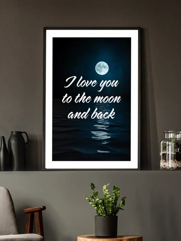 I love you to the moon and back - Poster - Ramexempel