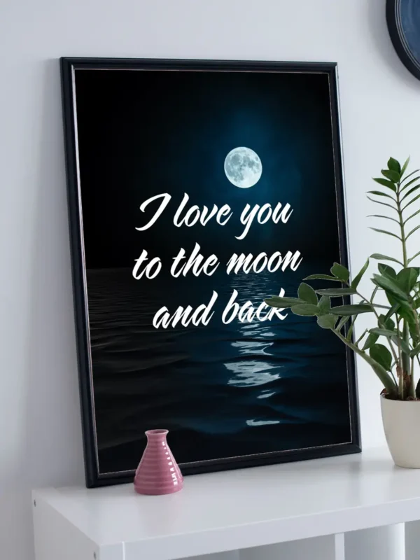 I love you to the moon and back - Poster - Ramexempel
