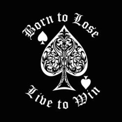 Born to lose - Live to win - Poster