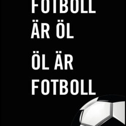 Fotboll är öl, öl är fotboll - Poster