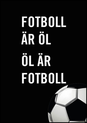 Fotboll är öl, öl är fotboll - Poster