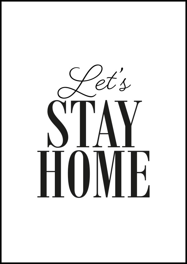 Let's Stay Home - Poster