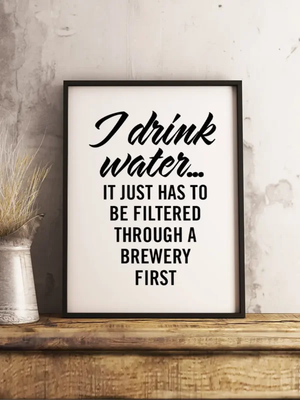 I drink water - Poster - Ramexempel