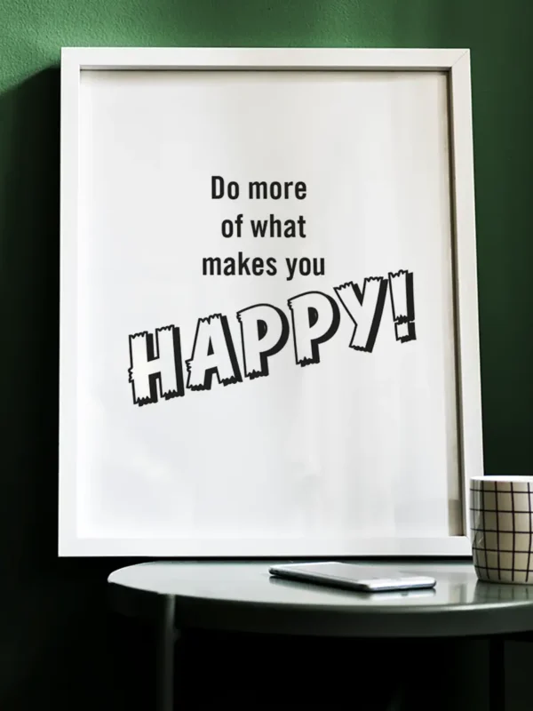 Texttavla: Do more of what makes you happy - Poster - Ramexempel