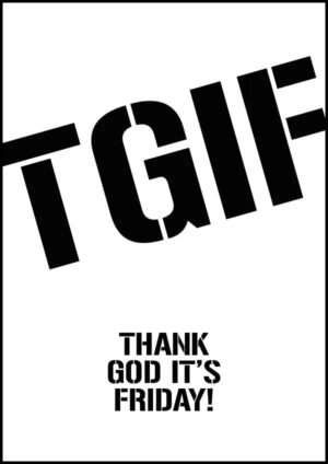 Texttavla: TGIF - Thank God It's Friday - Poster