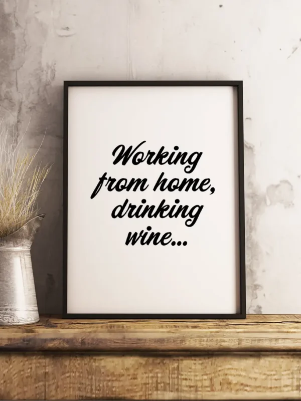Working from home, drinking wine - Texttavla - Ramexempel