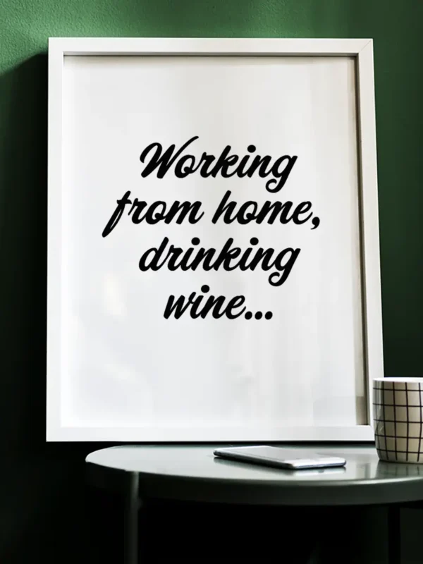 Working from home, drinking wine - Texttavla - Ramexempel