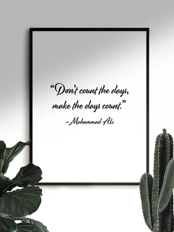 “Don’t count the days, make the days count” – Texttavla med ett citat av Muhammad Ali - Ramexempel