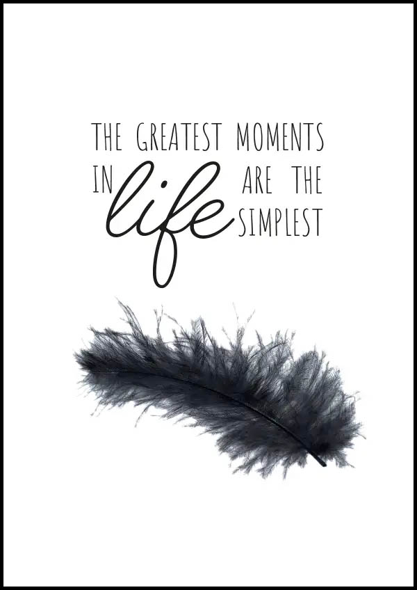 The greatest moments in life are the simplest - Poster