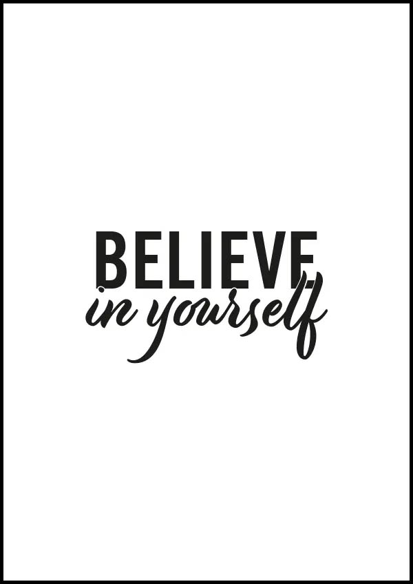Believe in yourself - Poster