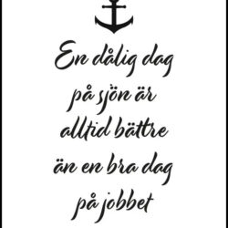 En dålig dag på sjön är alltid bättre än en bra dag på jobbet - Poster