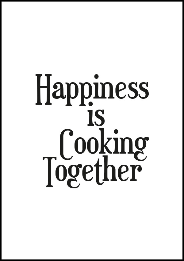 Happiness is cooking together - Poster