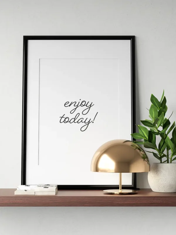 Enjoy today - Poster - Ramexempel
