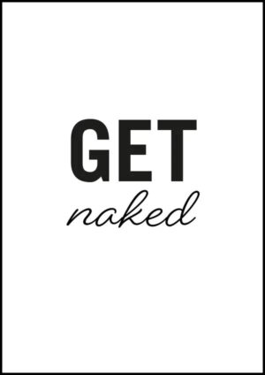 Get naked - Poster för badrummet