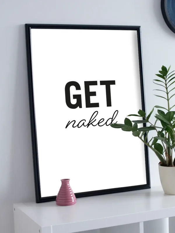 Get naked - Poster för badrummet - Ramexempel