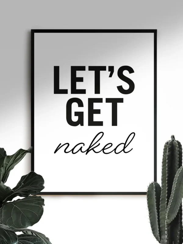 Let's get naked - Poster för bastun - Ramexempel