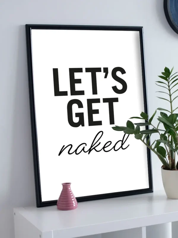 Let's get naked - Poster för bastun - Ramexempel
