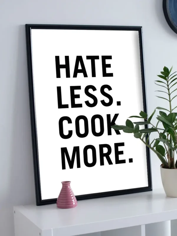 Hate Less - Cook More - Poster - Ramexempel