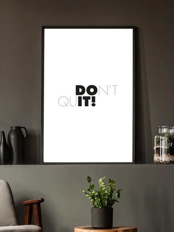 Don't Quit - Do it - Poster - Ramexempel