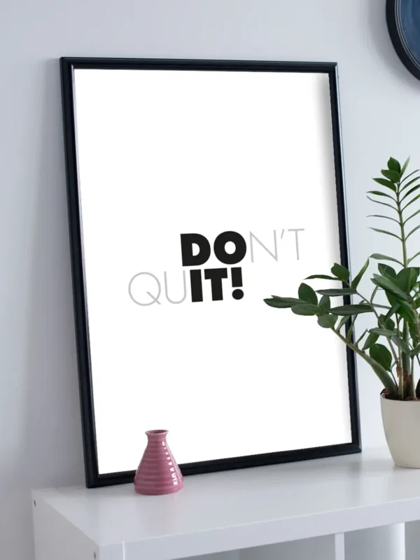 Don't Quit - Do it - Poster - Ramexempel