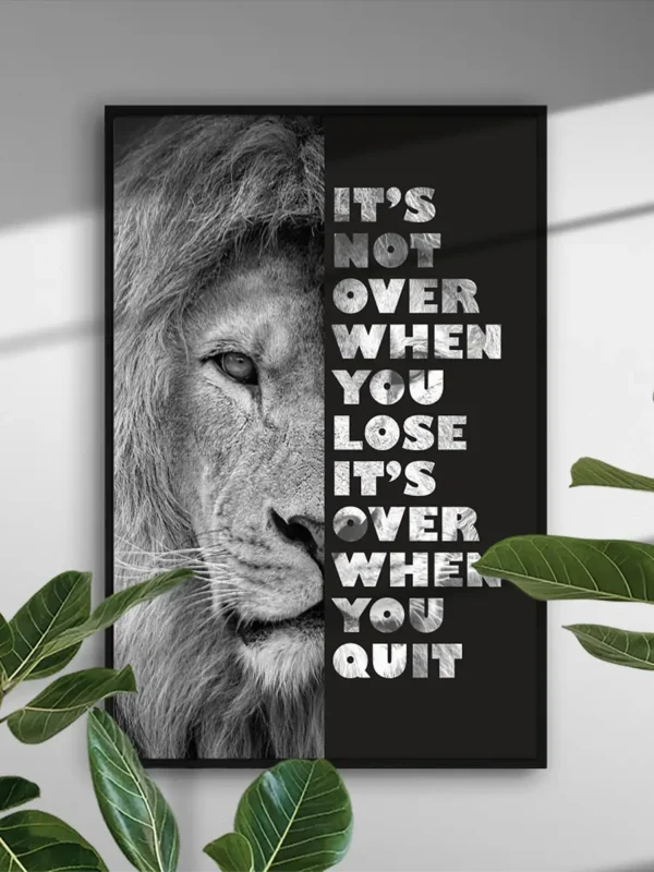 It's not over when you lose it's over when you quit - Poster - Ramexempel