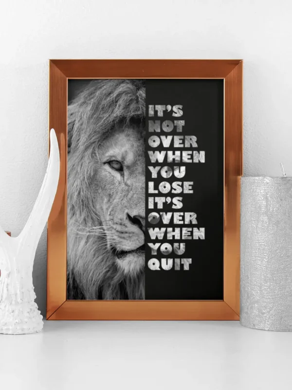 It's not over when you lose it's over when you quit - Poster - Ramexempel