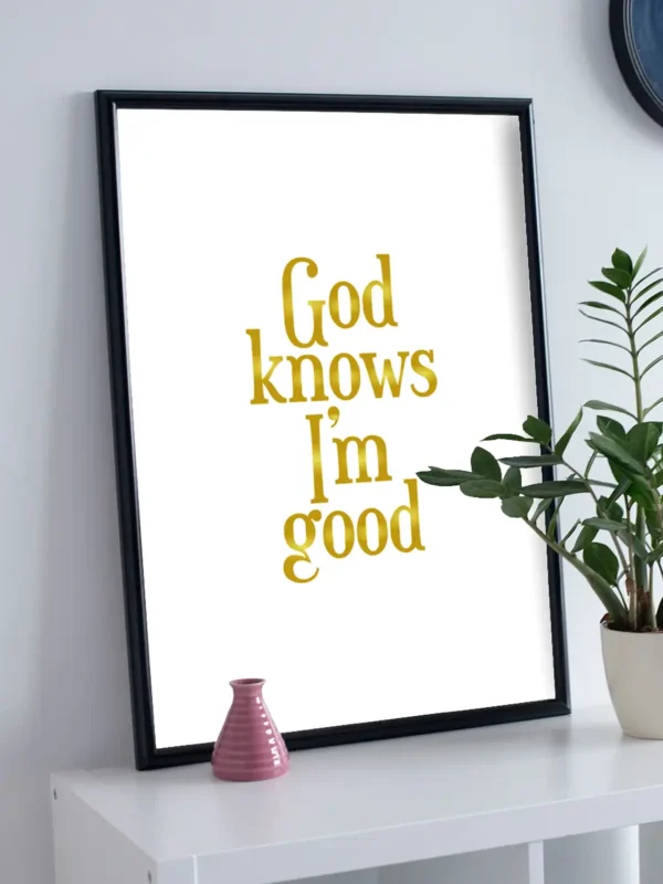 God knows I'm good - guld - poster - Ramexempel