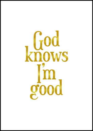 God knows I'm good - guld - poster