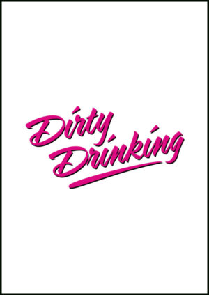 Texttavla: Dirty Drinking - Poster