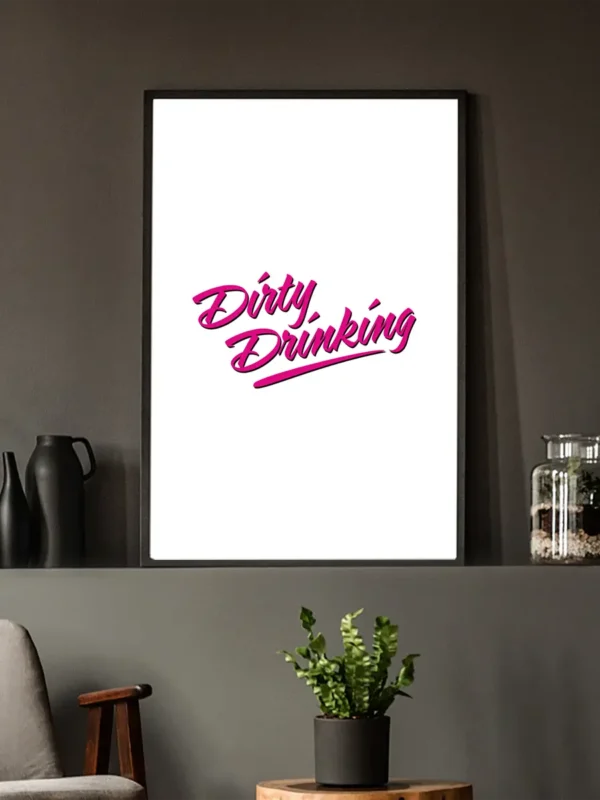 Texttavla: Dirty Drinking - Poster - Ramexempel