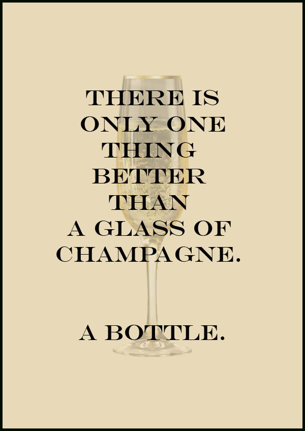 Texttavla: There is only one thing better than a glass of champagne - Poster