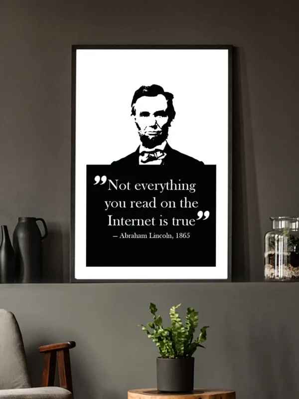 Texttavla: Not everything you read on the Internet is true - Abraham Lincoln - Poster - Ramexempel