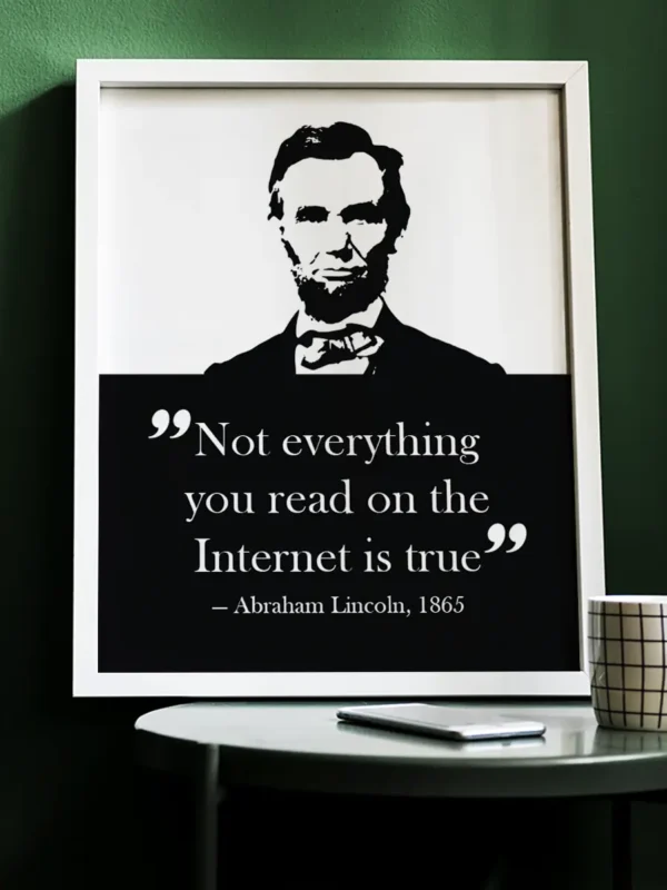 Texttavla: Not everything you read on the Internet is true - Abraham Lincoln - Poster - Ramexempel