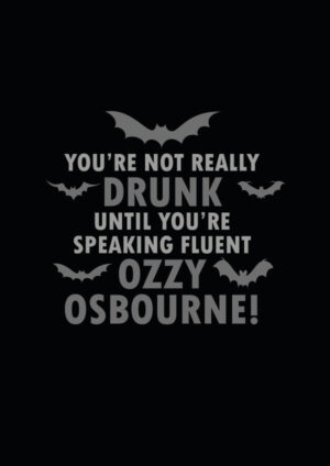 Texttavla: You're not really drunk until you're speaking fluent Ozzy Osbourne - Poster