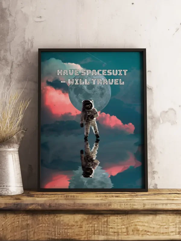 Have Spacesuit - Will Travel - Poster - Ramexempel