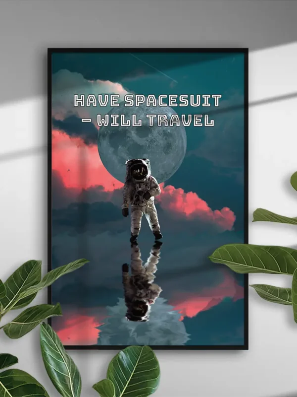 Have Spacesuit - Will Travel - Poster - Ramexempel