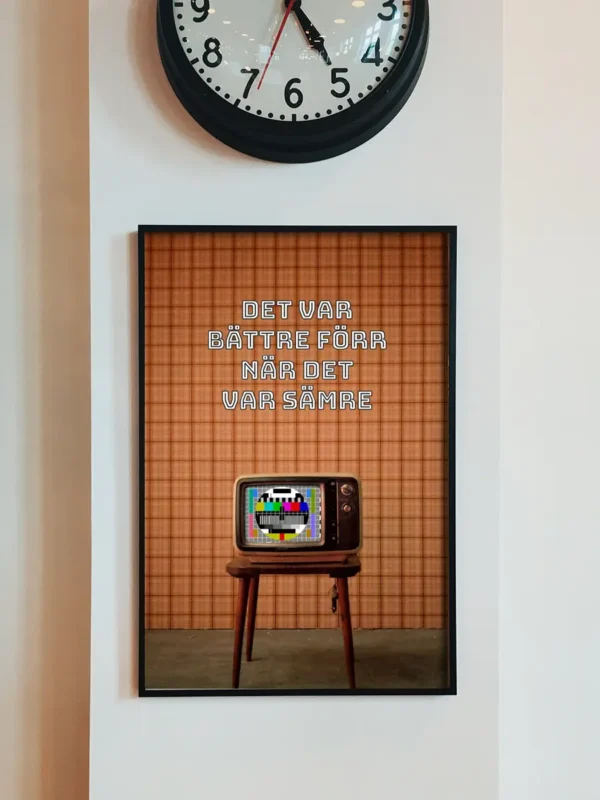 Text- och fototavla: Det var bättre förr - När det var sämre - Med en TV-testbild från 70-talet - Poster - Ramexempel