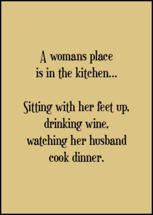 A womans place is in the kitchen - Poster