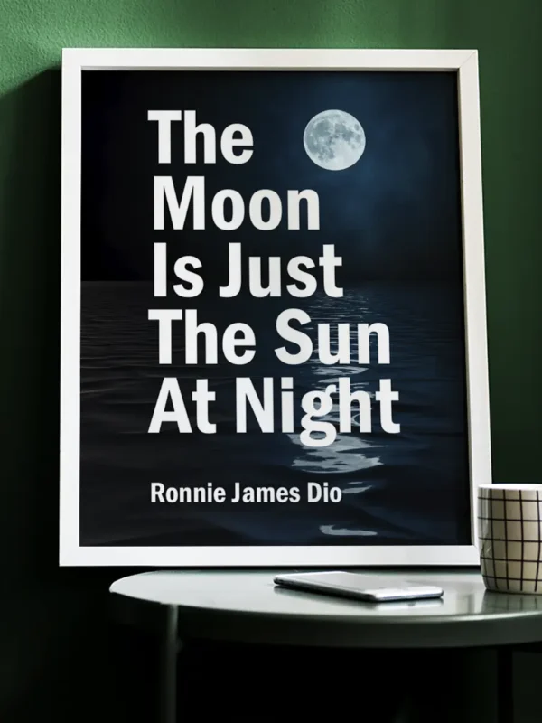 The Moon Is Just The Sun At Night - Ronnie James Dio - Poster - Ramexempel