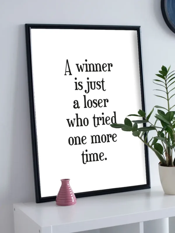 A winner is just a loser who tried one more time - Poster - Ramexempel