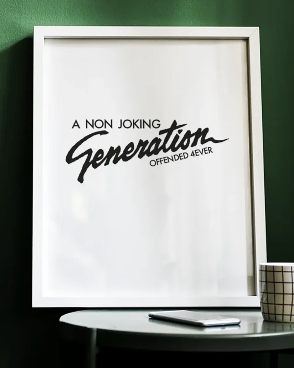 A Non Joking Generation - Offended forever - Poster - Ramexempel