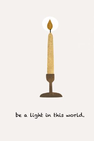 Be A Light In This World - En poster av bildskaparen Kubistika