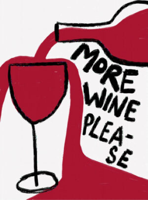 More Wine Please - Poster - Grafisk konst