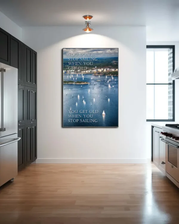 You don't stop sailing when you get old - You get old when you stop sailing - Poster - Flygfoto - Ramexempel